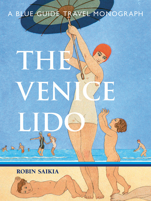 Title details for The Venice Lido by Robin Saikia - Available